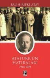 Cover: 9786051774183 | Atatürkün Hatiralari 1914 - 1919 | Falih Rifki Atay | Taschenbuch