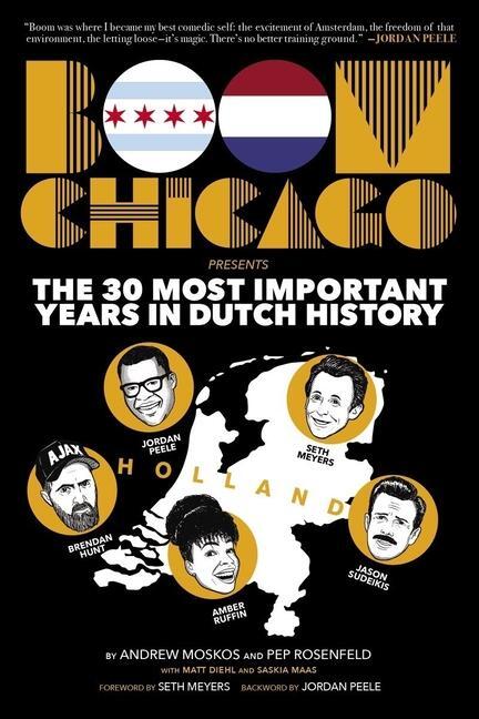 Cover: 9781636141046 | Boom Chicago Presents | The 30 Most Important Years In Dutch History