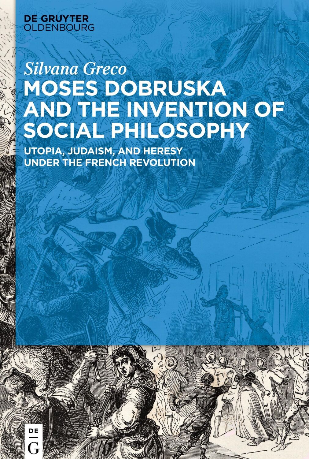 Cover: 9783110673531 | Moses Dobruska and the Invention of Social Philosophy | Silvana Greco