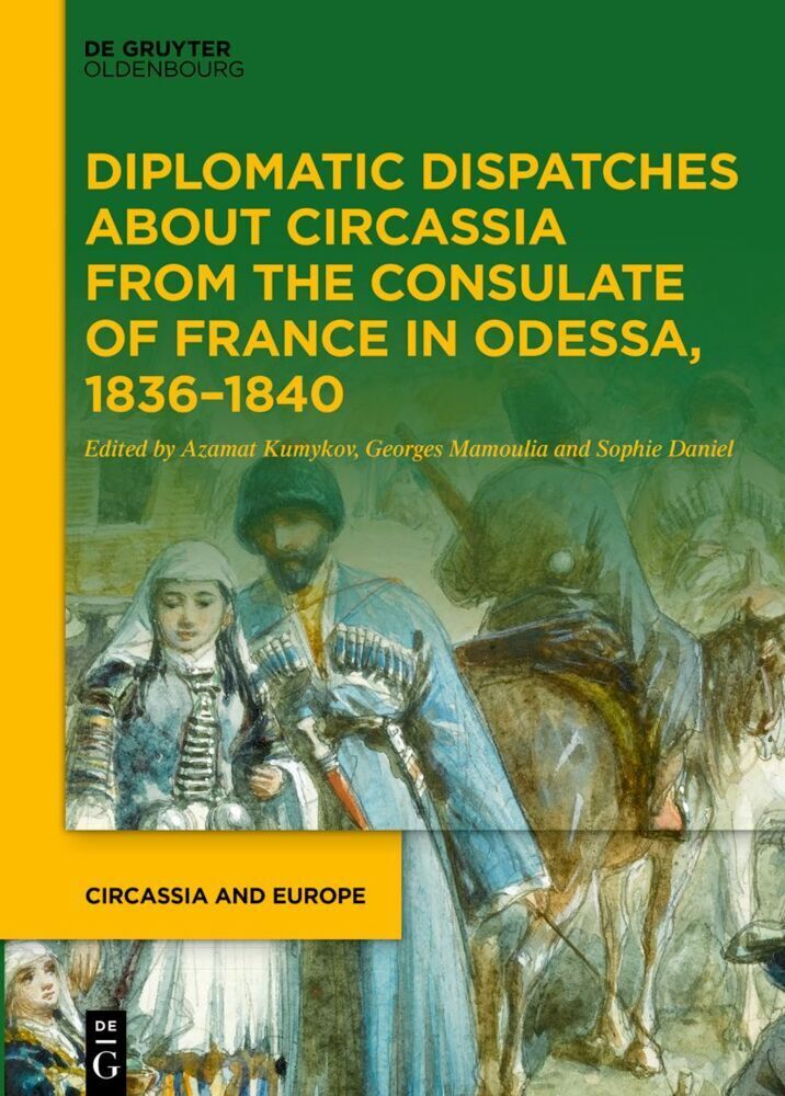 Cover: 9783110785180 | Diplomatic Dispatches about Circassia from the Consulate of France...