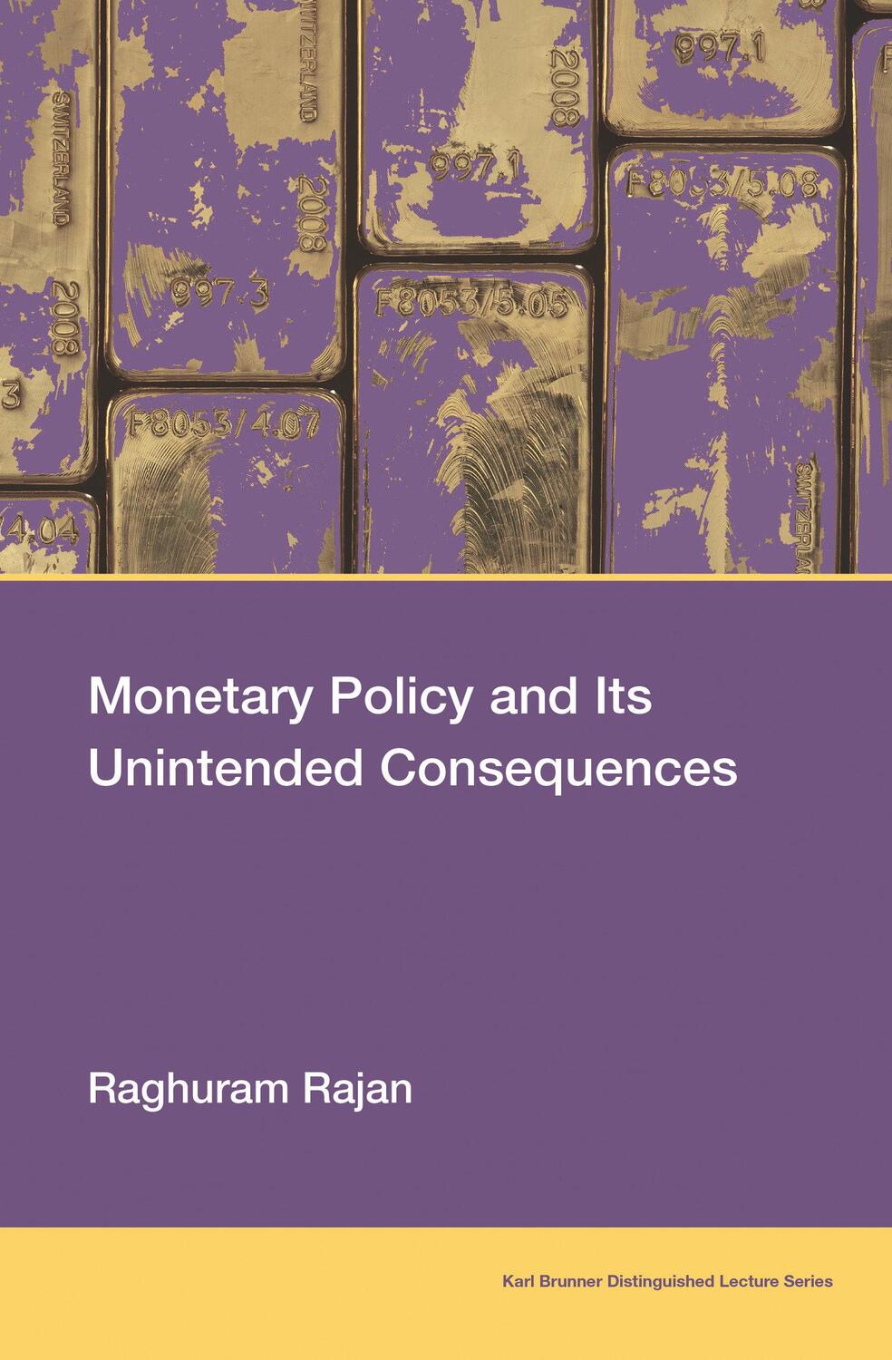 Cover: 9780262547048 | Monetary Policy and Its Unintended Consequences | Raghuram Rajan
