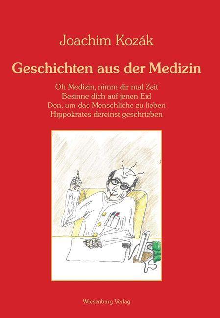 Cover: 9783969210130 | Geschichten aus der Medizin | Mit Farbzeichnungen des Autors | Joachim