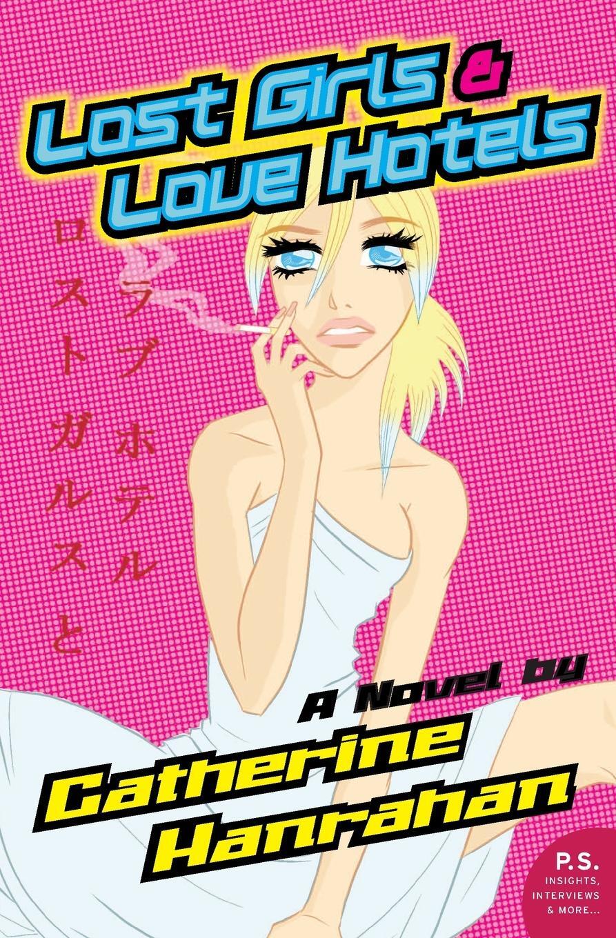 Cover: 9780060846848 | Lost Girls and Love Hotels | Catherine Hanrahan | Taschenbuch | 2006
