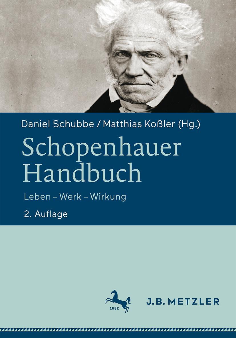 Cover: 9783476045584 | Schopenhauer-Handbuch | Leben - Werk - Wirkung | Schubbe (u. a.)