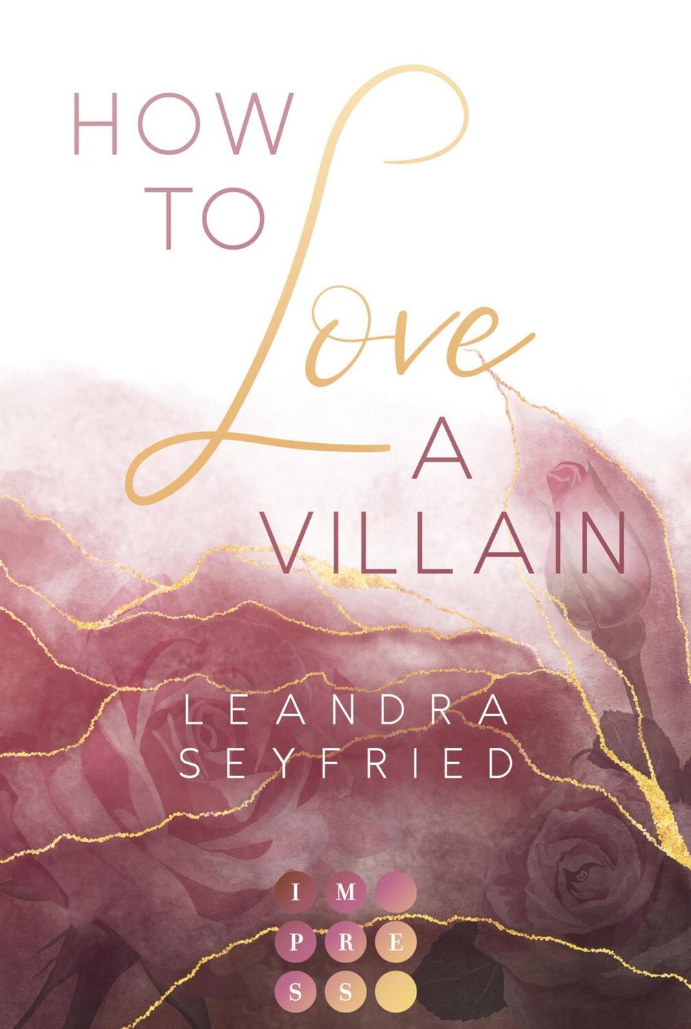 Cover: 9783551305244 | How to Love A Villain (Chicago Love 1) | Leandra Seyfried | Buch