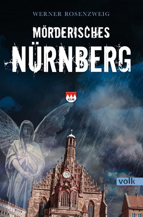 Cover: 9783862223992 | Mörderisches Nürnberg | Ein Franken-Krimi | Werner Rosenzweig | Buch