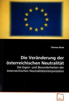 Cover: 9783639152340 | Die Veränderung der österreichischen Neutralität | Thomas Klose | Buch