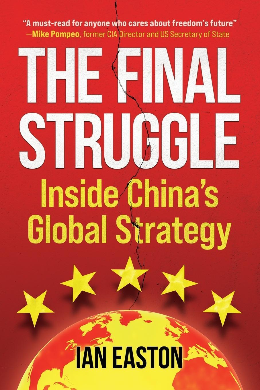 Cover: 9781788692755 | The Final Struggle | Inside China's Global Strategy | Ian Easton