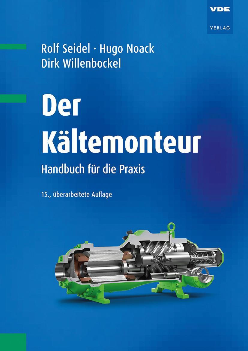 Bild: 9783800752904 | Der Kältemonteur | Handbuch für die Praxis | Rolf Seidel (u. a.)
