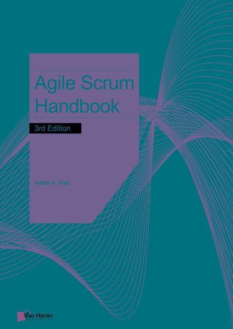 Cover: 9789401807593 | Agile Scrum Handbook - 3rd edition | Nader K. Rad | Taschenbuch | 2021