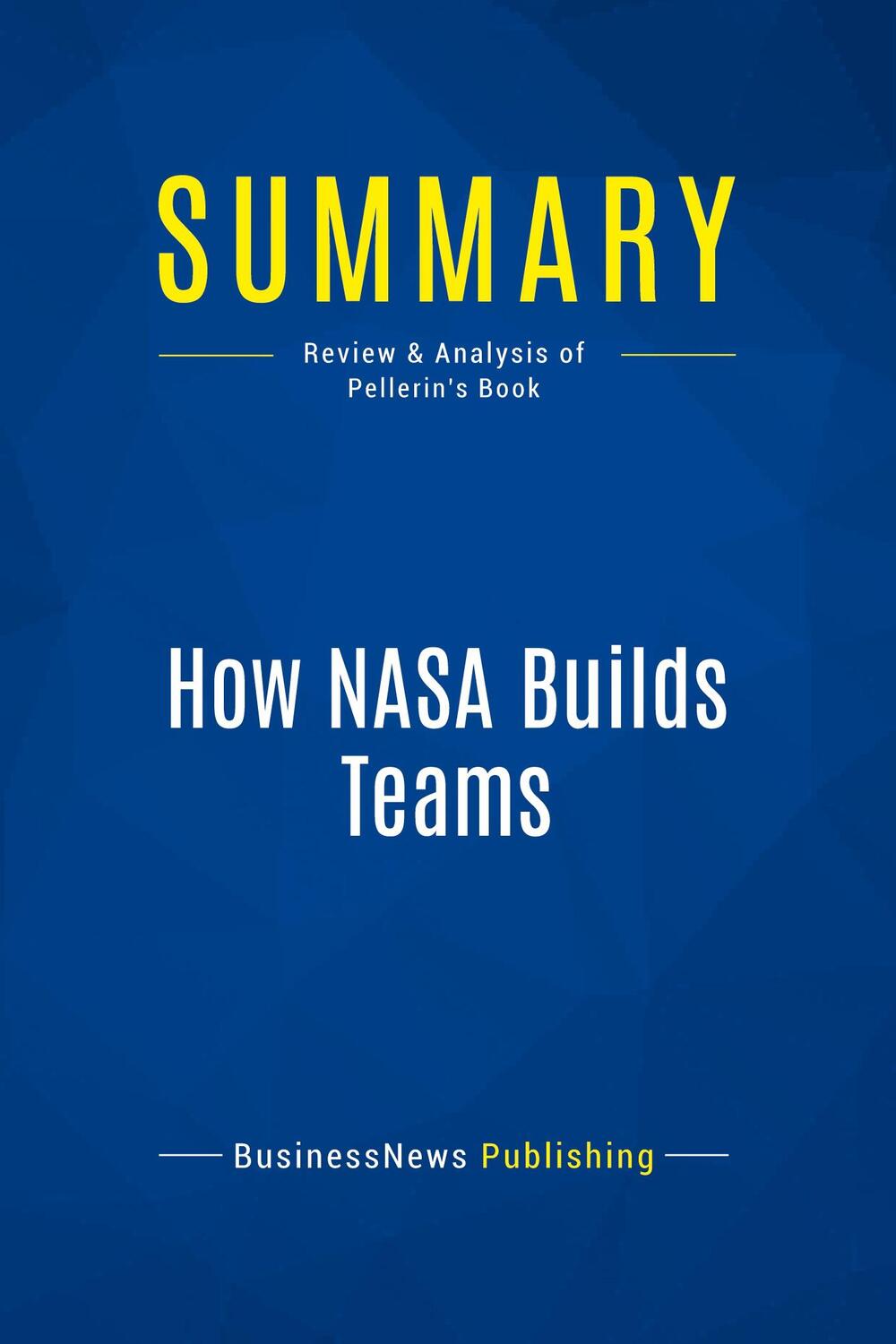 Cover: 9782511046494 | Summary: How NASA Builds Teams | Businessnews Publishing | Taschenbuch