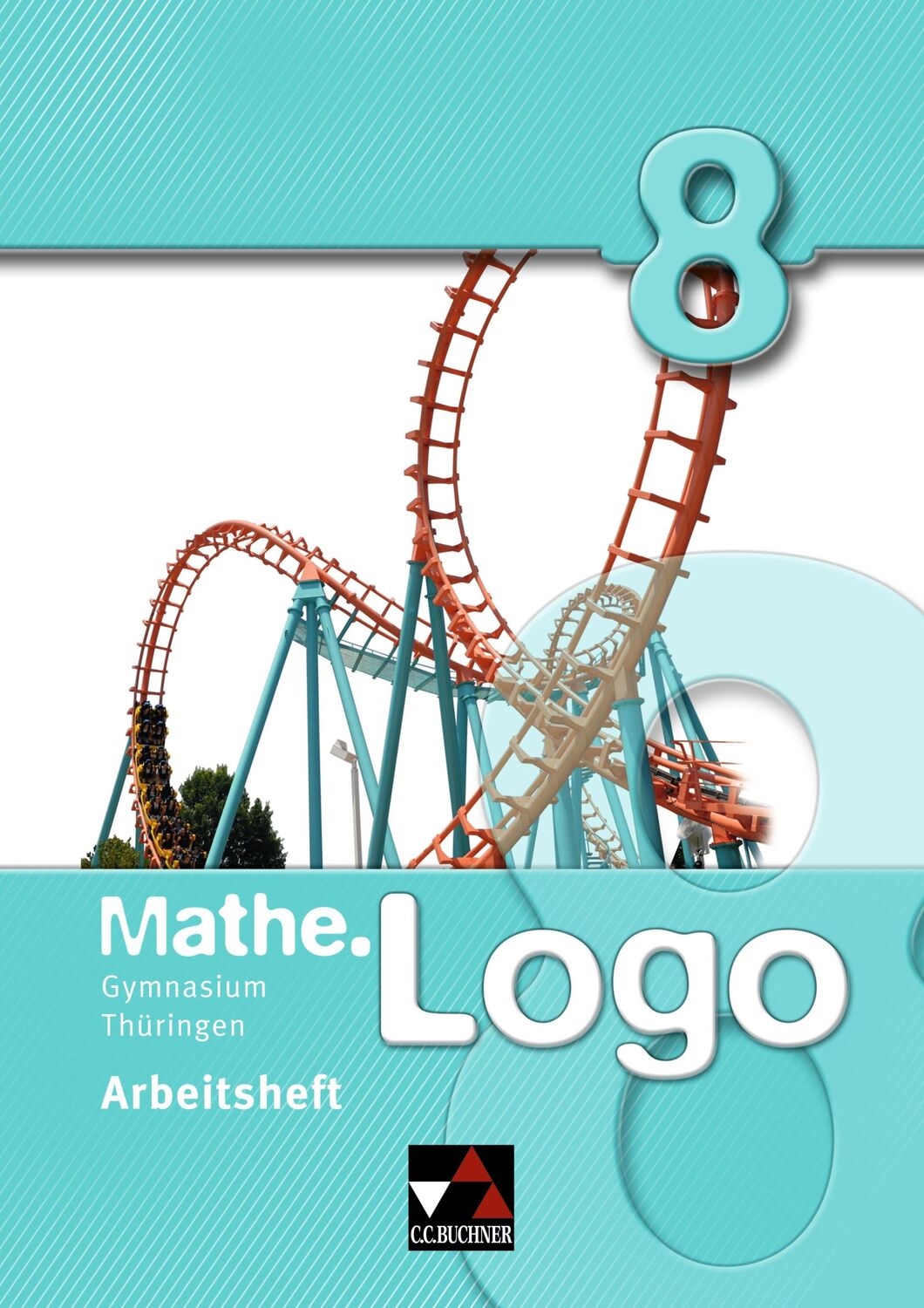 Cover: 9783766184283 | mathe.Logo 8 Arbeitsheft. Gymnasium Thüringen | Dagmar Beyer (u. a.)