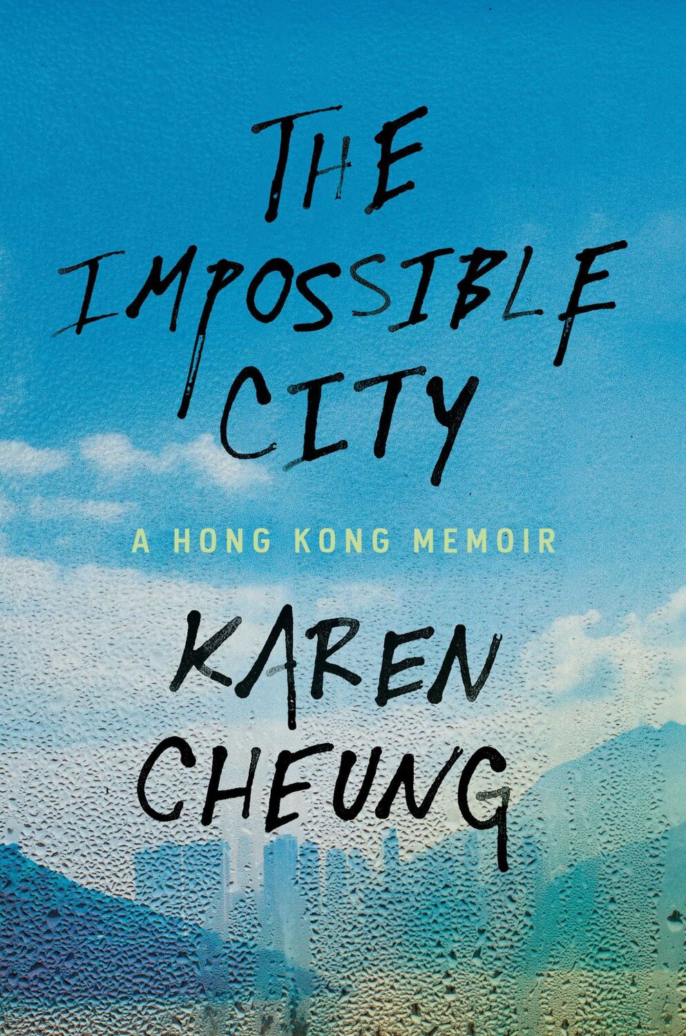 Cover: 9780593241431 | The Impossible City | A Hong Kong Memoir | Karen Cheung | Buch | 2022