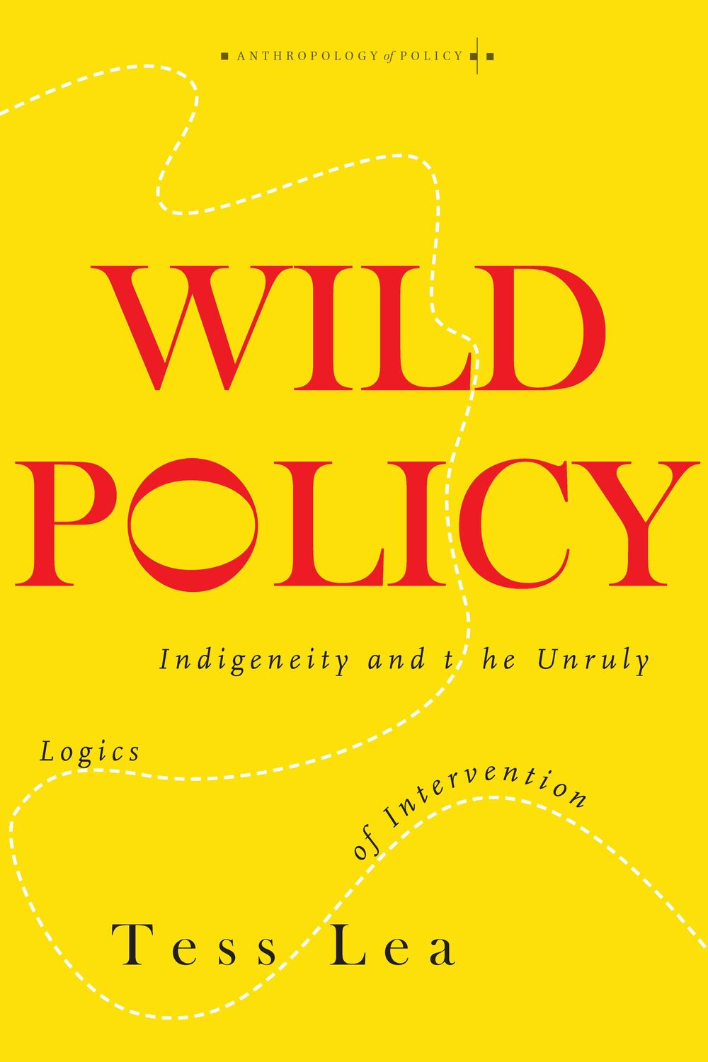 Cover: 9781503612662 | Wild Policy | Indigeneity and the Unruly Logics of Intervention | Lea