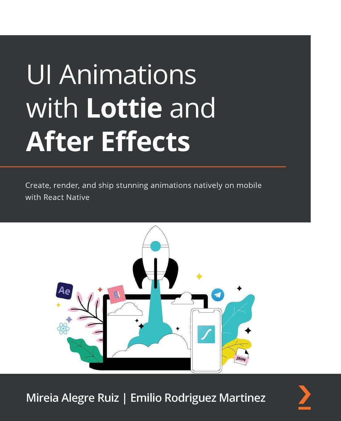 Cover: 9781803243801 | UI Animations with Lottie and After Effects | Ruiz (u. a.) | Buch