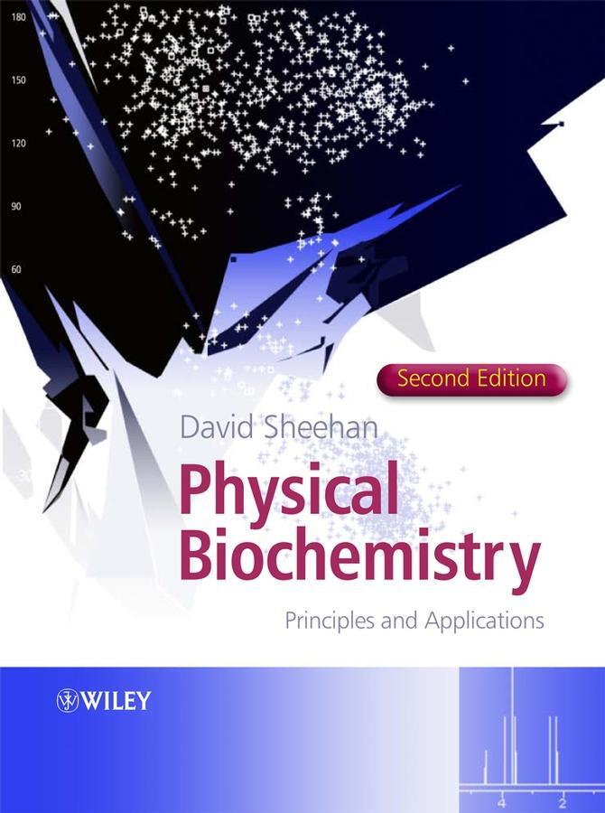 Cover: 9780470856031 | Physical Biochemistry | Principles and Applications | David Sheehan