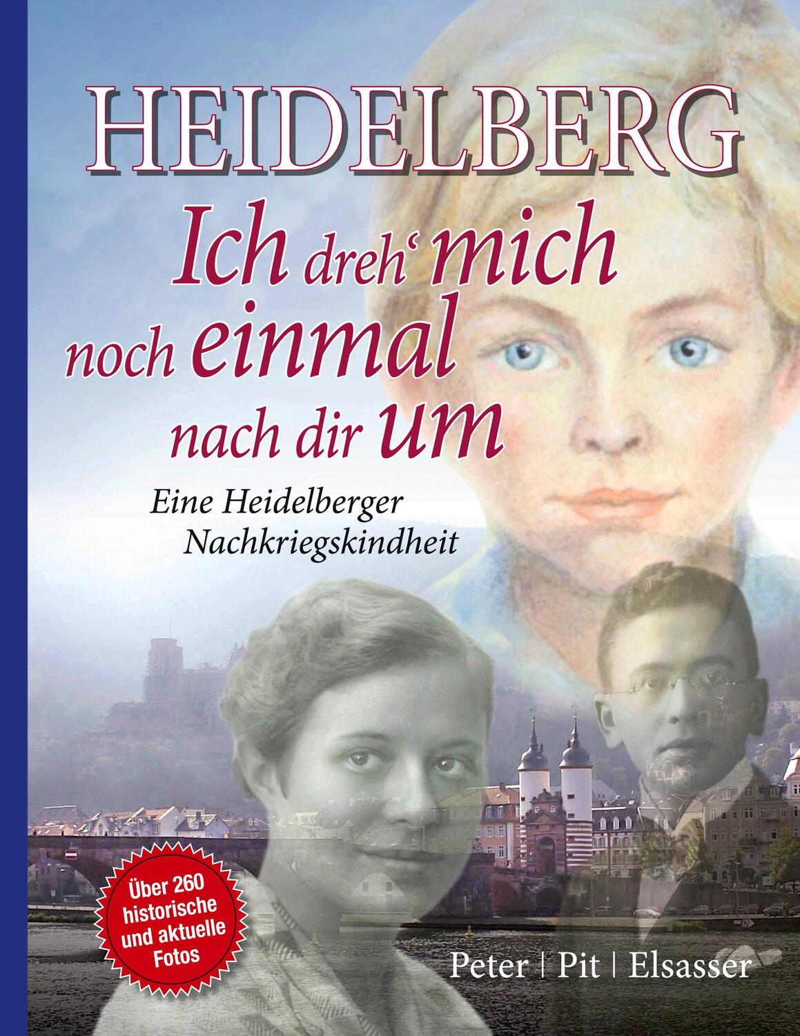 Cover: 9783758305269 | Heidelberg - Ich dreh mich noch einmal nach dir um | Elsasser | Buch