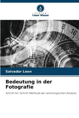 Cover: 9786205736685 | Bedeutung in der Fotografie | Salvador Leon | Taschenbuch | Paperback