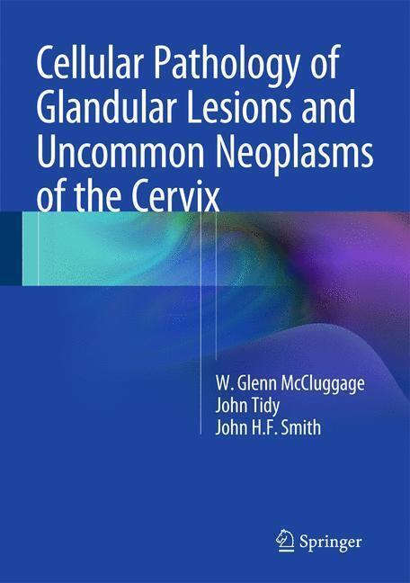 Bild: 9781447122098 | Cellular Pathology of Glandular Lesions and Uncommon Neoplasms of...