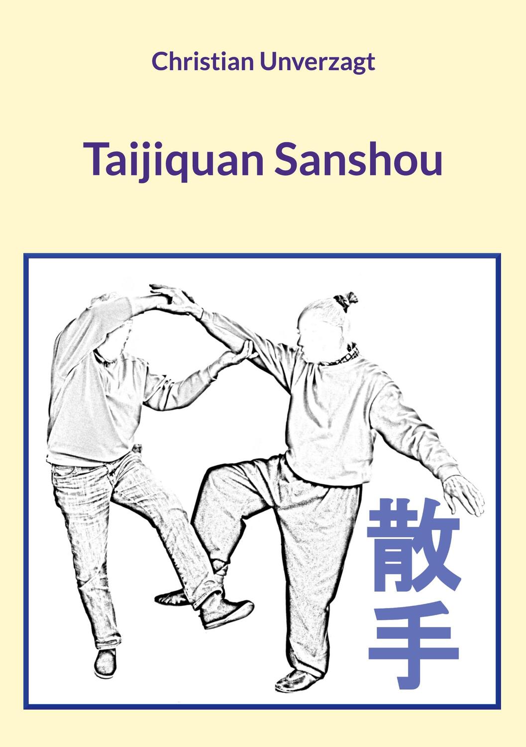 Cover: 9783759796202 | Taijiquan Sanshou | Christian Unverzagt | Taschenbuch | Paperback