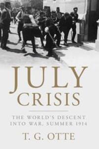 Cover: 9781107695276 | July Crisis | The World's Descent Into War, Summer 1914 | T G Otte