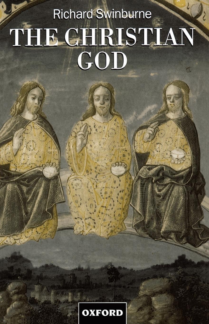 Cover: 9780198235125 | The Christian God | Richard Swinburne | Taschenbuch | Paperback | 1994