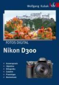 Cover: 9783889551801 | Fotos digital - Nikon D300 | Wolfgang Kubak | Taschenbuch | 224 S.