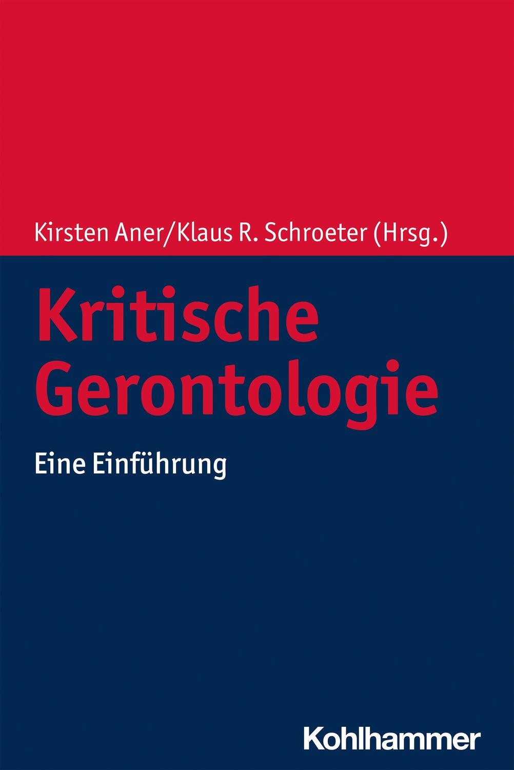Cover: 9783170319233 | Kritische Gerontologie | Eine Einführung | Kirsten Aner (u. a.) | Buch