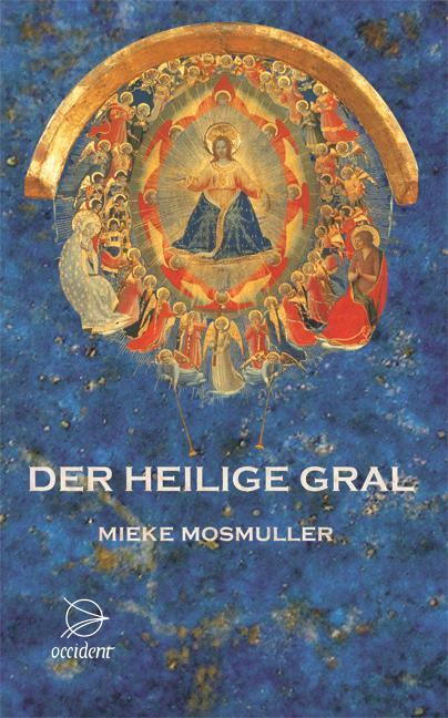 Cover: 9783000218712 | Der Heilige Gral | Mieke Mosmuller | Buch | Deutsch | 2016