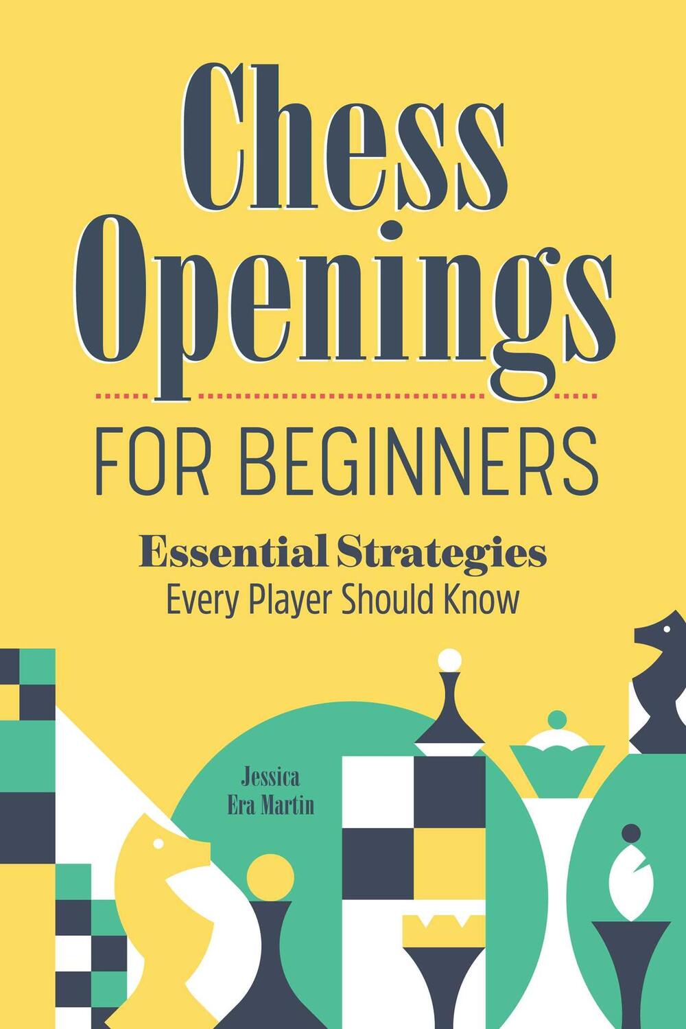 Cover: 9781638076797 | Chess Openings for Beginners | Jessica Era Martin | Taschenbuch | 2022