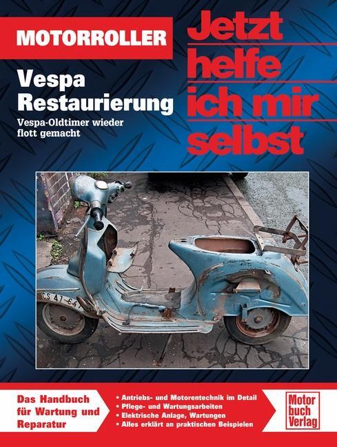 Cover: 9783613035430 | Vespa | Restaurierung / Oldtimer wieder flott gemacht | Mark Paxton