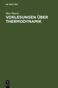 Cover: 9783110006827 | Vorlesungen über Thermodynamik | Max Planck | Buch | XXXVI | Deutsch