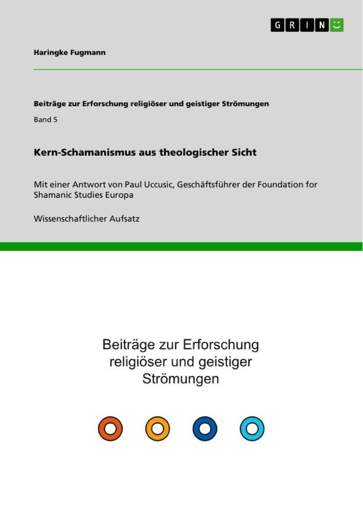 Cover: 9783656403821 | Kern-Schamanismus aus theologischer Sicht | Haringke Fugmann | Buch