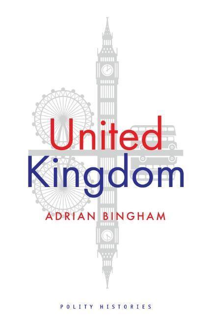Cover: 9781509537563 | United Kingdom | Adrian Bingham | Taschenbuch | 256 S. | Englisch