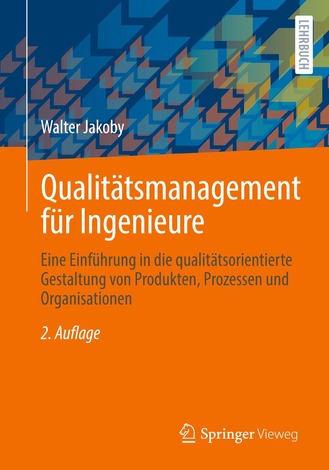 Cover: 9783658366766 | Qualitätsmanagement für Ingenieure | Walter Jakoby | Taschenbuch | XIV
