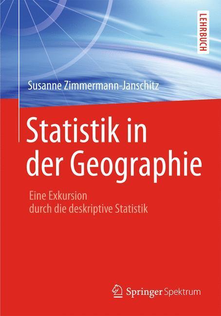 Cover: 9783827426116 | Statistik in der Geographie | Susanne Zimmermann-Janschitz | Buch