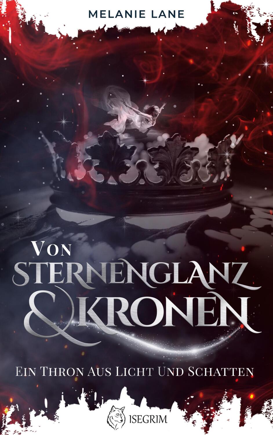 Cover: 9783954529834 | Von Sternenglanz & Kronen | Ein Thron aus Licht und Schatten | Lane