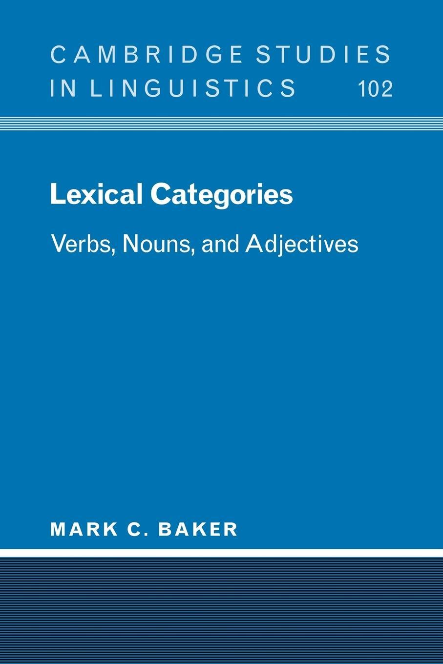 Cover: 9780521001106 | Lexical Categories | Verbs, Nouns and Adjectives | Mark C. Baker