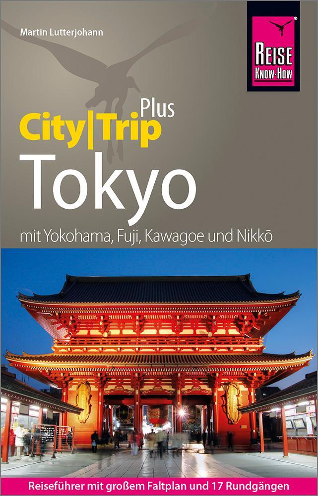 Cover: 9783831732494 | Reise Know-How Reiseführer Tokyo (CityTrip PLUS) | Martin Lutterjohann
