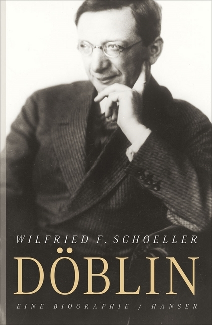 Cover: 9783446237698 | Alfred Döblin | Eine Biographie | Wilfried F Schoeller | Buch | 2011