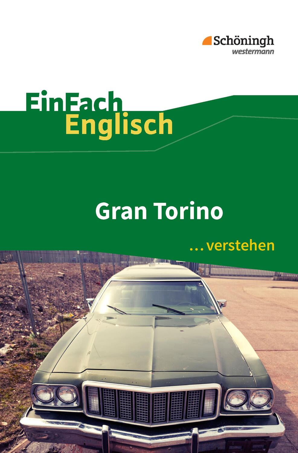 Cover: 9783140412964 | Gran Torino. EinFach Englisch ...verstehen | Ulrike Klein (u. a.)
