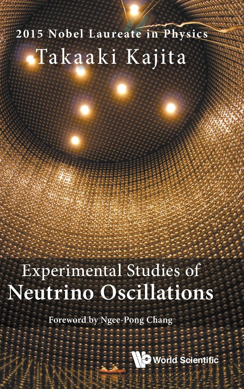 Cover: 9789814759151 | EXPERIMENTAL STUDIES OF NEUTRINO OSCILLATIONS | Takaaki Kajita | Buch