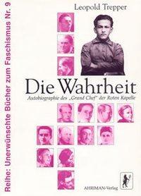 Cover: 9783894845544 | Die Wahrheit | Autobiographie des 'Grand Chef' der Roten Kapelle