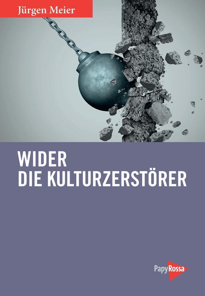 Cover: 9783894386993 | Wider die Kulturzerstörer | Jürgen Meier | Taschenbuch | 231 S. | 2019