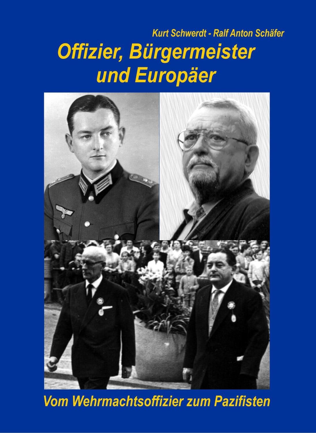 Cover: 9783743967663 | Offizier, Bürgermeister und Europäer | Ralf Anton Schäfer | Buch