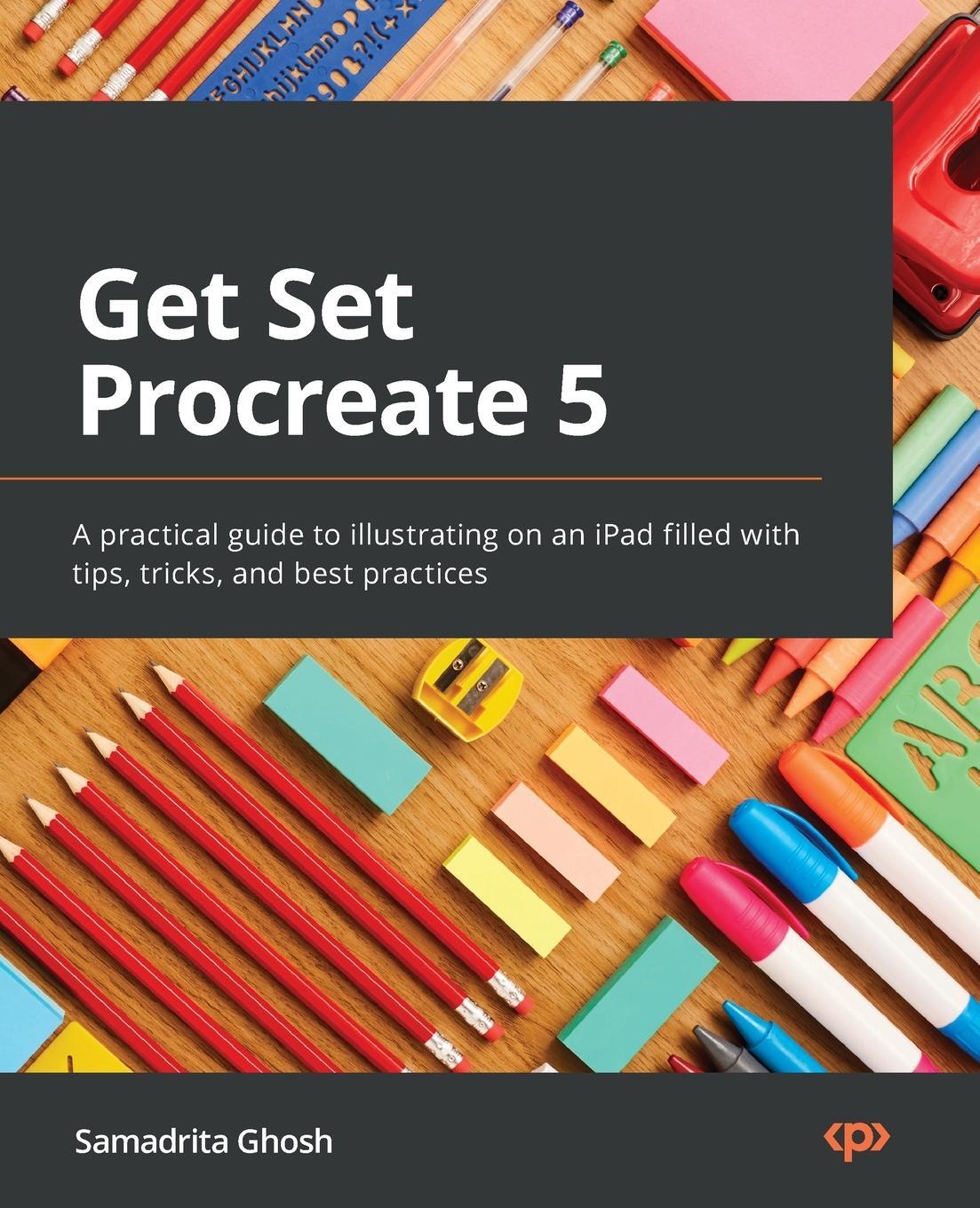 Cover: 9781800563001 | Get Set Procreate 5 | Samadrita Ghosh | Taschenbuch | Paperback | 2022