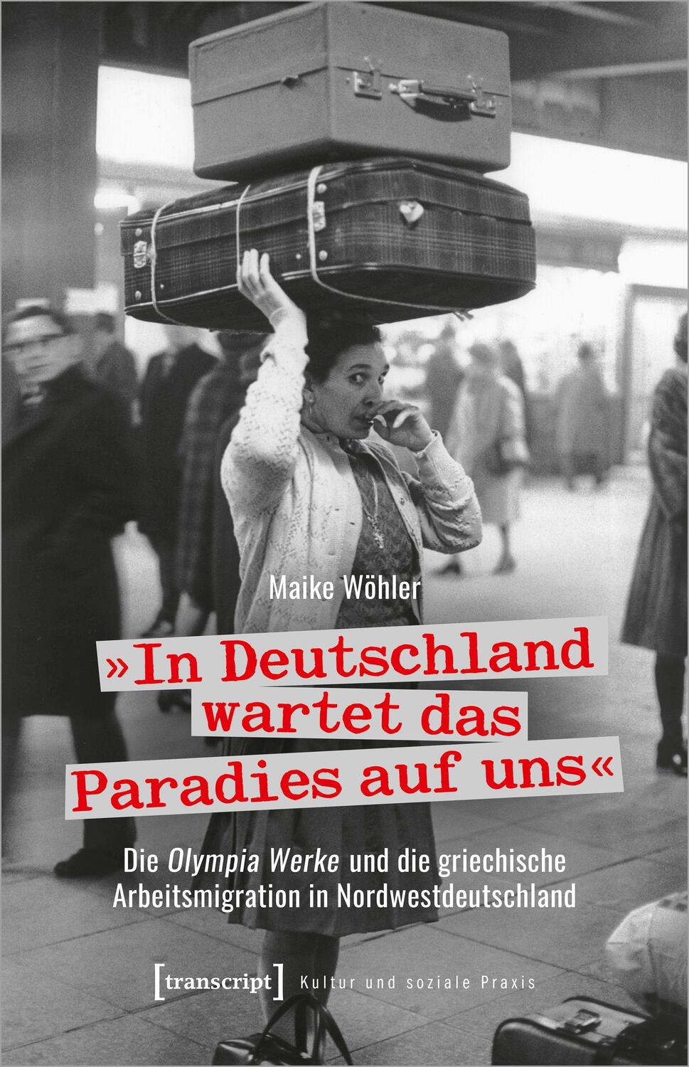 Cover: 9783837667882 | »In Deutschland wartet das Paradies auf uns« | Maike Wöhler | Buch