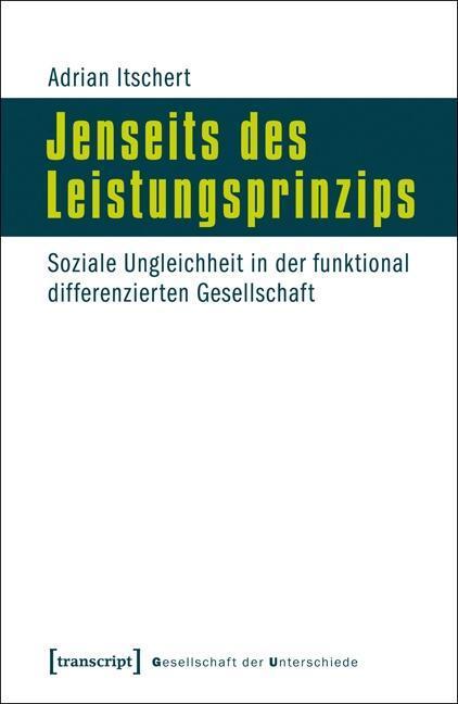 Cover: 9783837622331 | Jenseits des Leistungsprinzips | Adrian Itschert | Taschenbuch | 2013