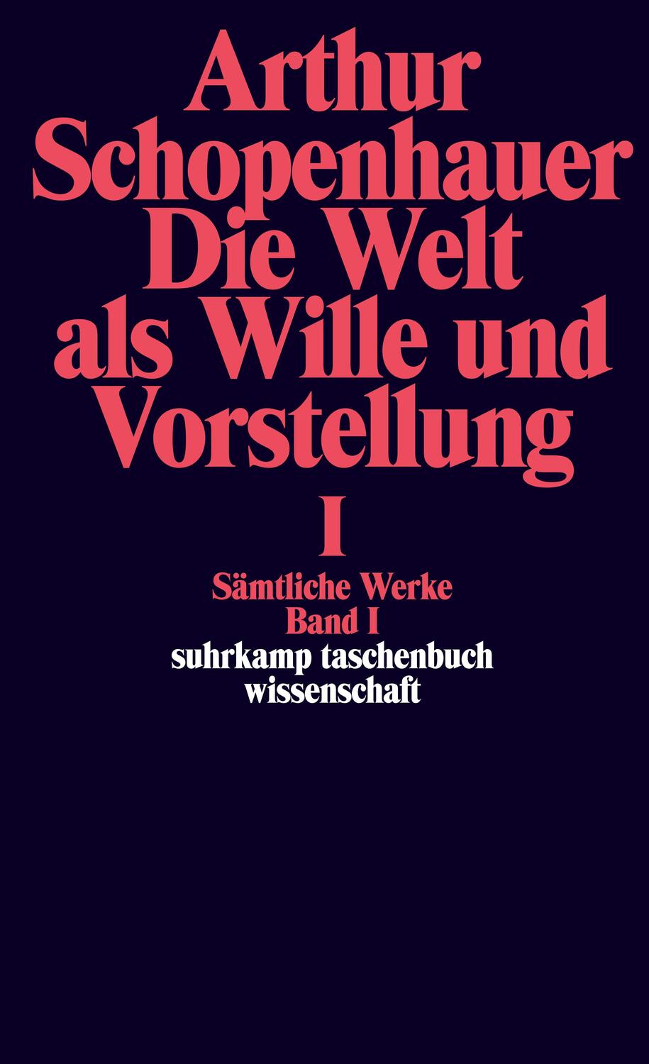 Cover: 9783518282618 | Die Welt als Wille und Vorstellung I | Arthur Schopenhauer | Buch