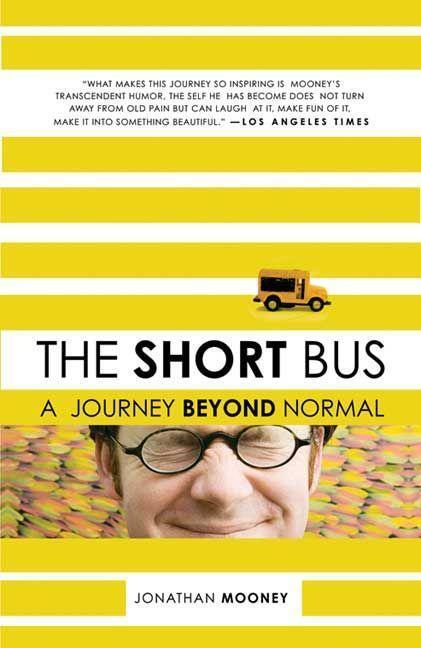 Cover: 9780805088045 | The Short Bus: A Journey Beyond Normal | Jonathan Mooney | Taschenbuch